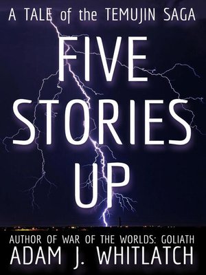 cover image of Five Stories Up--A Tale of the Temujin Saga